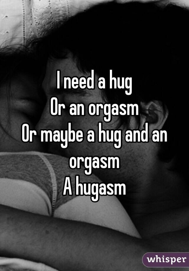 Orgasm Hug